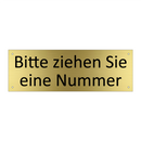 Bitte ziehen Sie eine Nummer