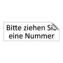 Bitte ziehen Sie eine Nummer