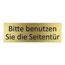 Bitte benutzen Sie die Seitentür