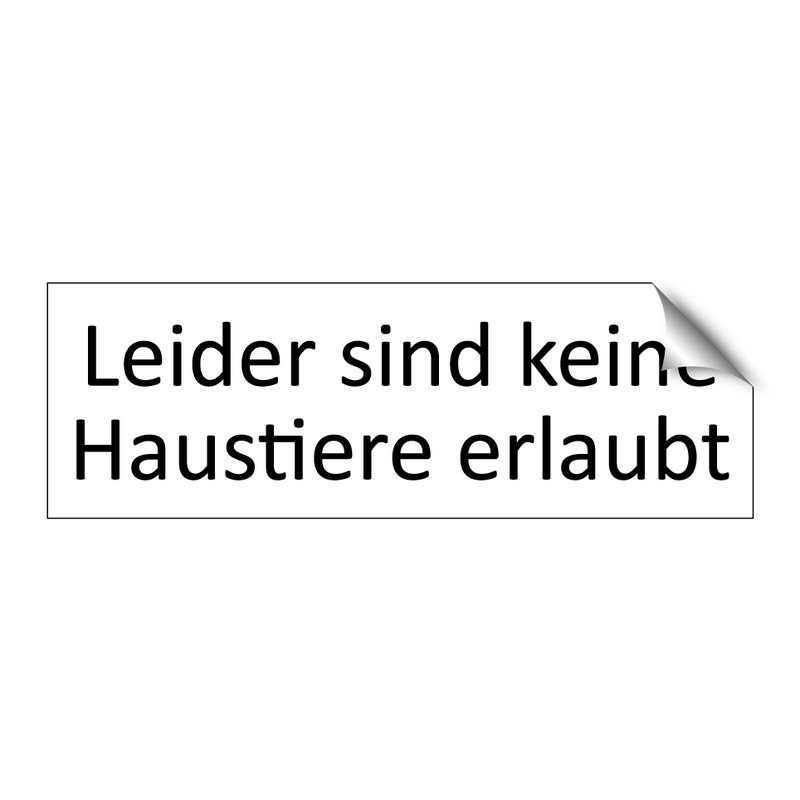 Leider sind keine Haustiere erlaubt
