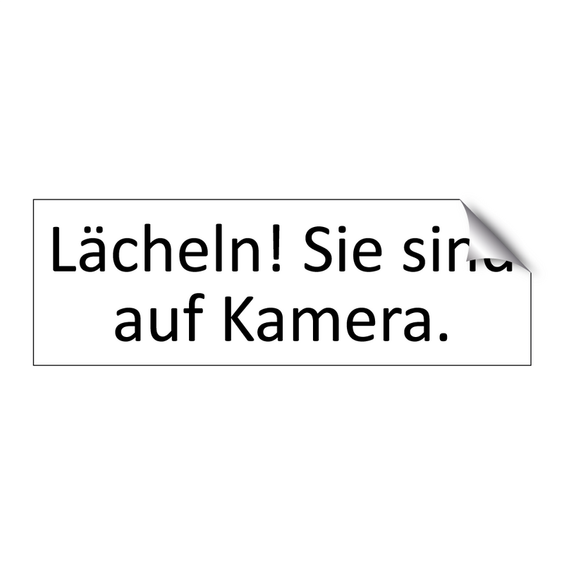 Lächeln! Sie sind auf Kamera.