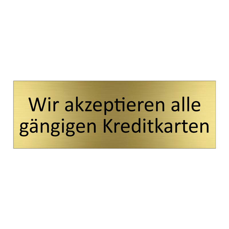 Wir akzeptieren alle gängigen Kreditkarten