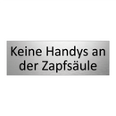 Keine Handys an der Zapfsäule