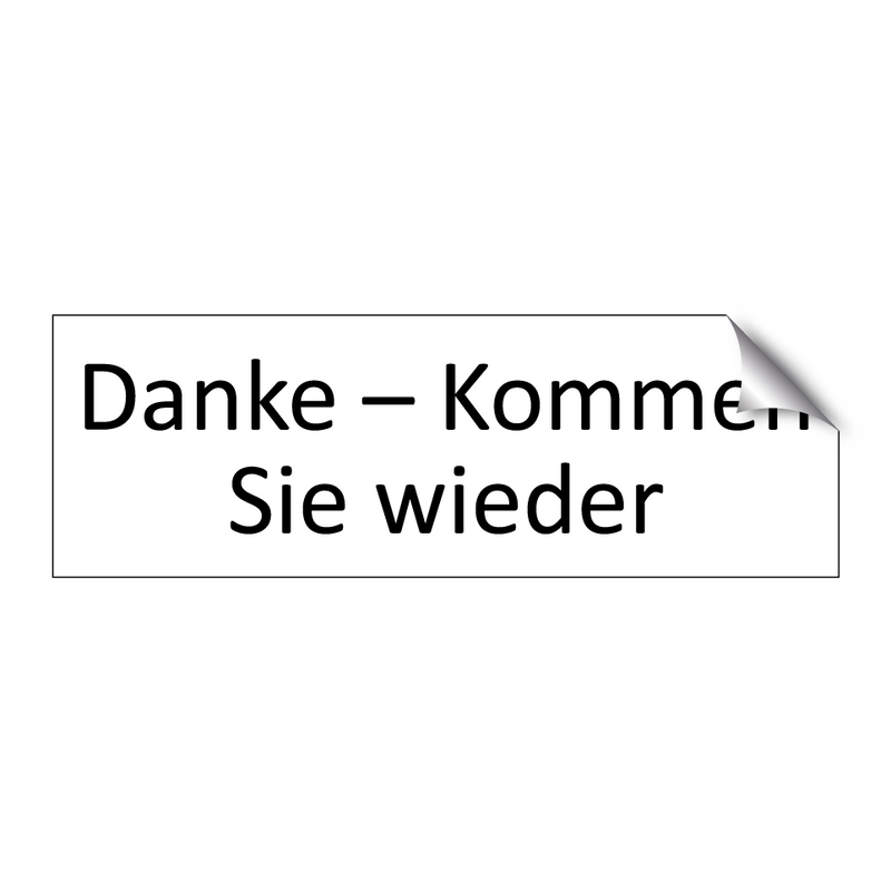 Danke – Kommen Sie wieder