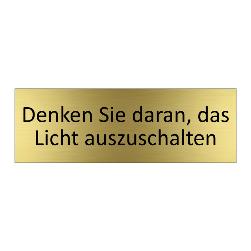 Denken Sie daran, das Licht auszuschalten