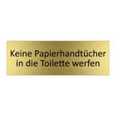 Keine Papierhandtücher in die Toilette werfen