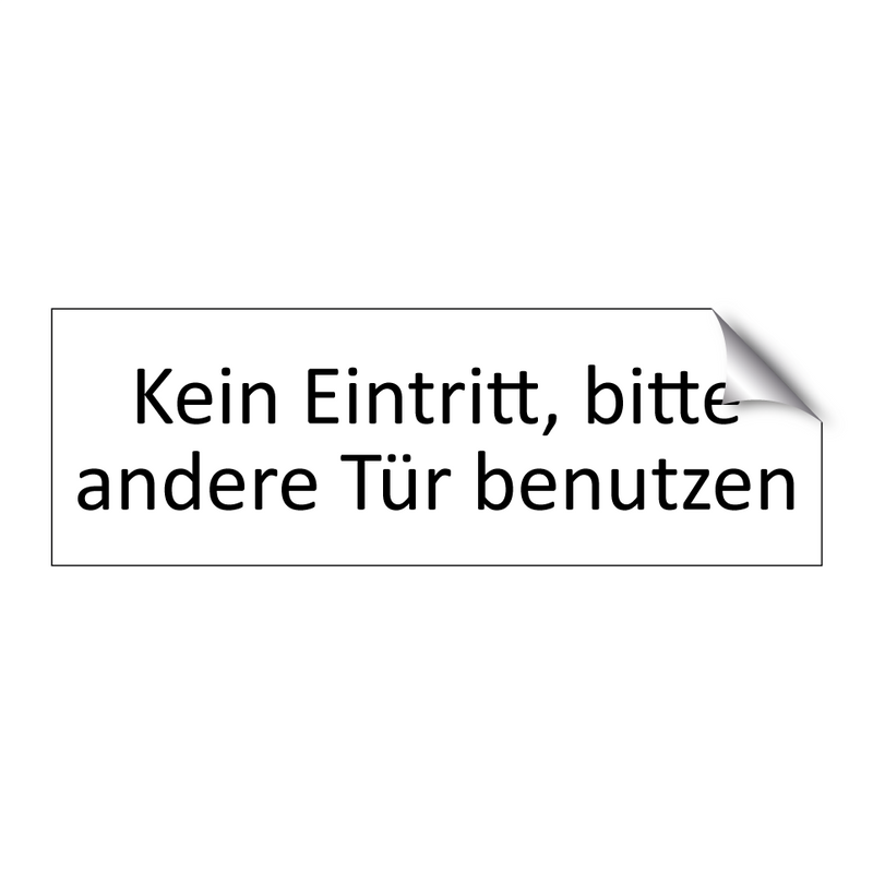 Kein Eintritt, bitte andere Tür benutzen