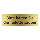 Bitte halten Sie die Toilette sauber