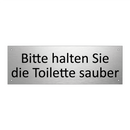 Bitte halten Sie die Toilette sauber