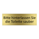 Bitte hinterlassen Sie die Toilette sauber