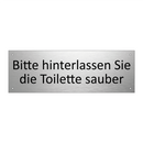 Bitte hinterlassen Sie die Toilette sauber