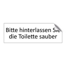 Bitte hinterlassen Sie die Toilette sauber