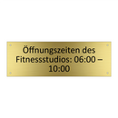 Öffnungszeiten des Fitnessstudios: 06:00 – 10:00