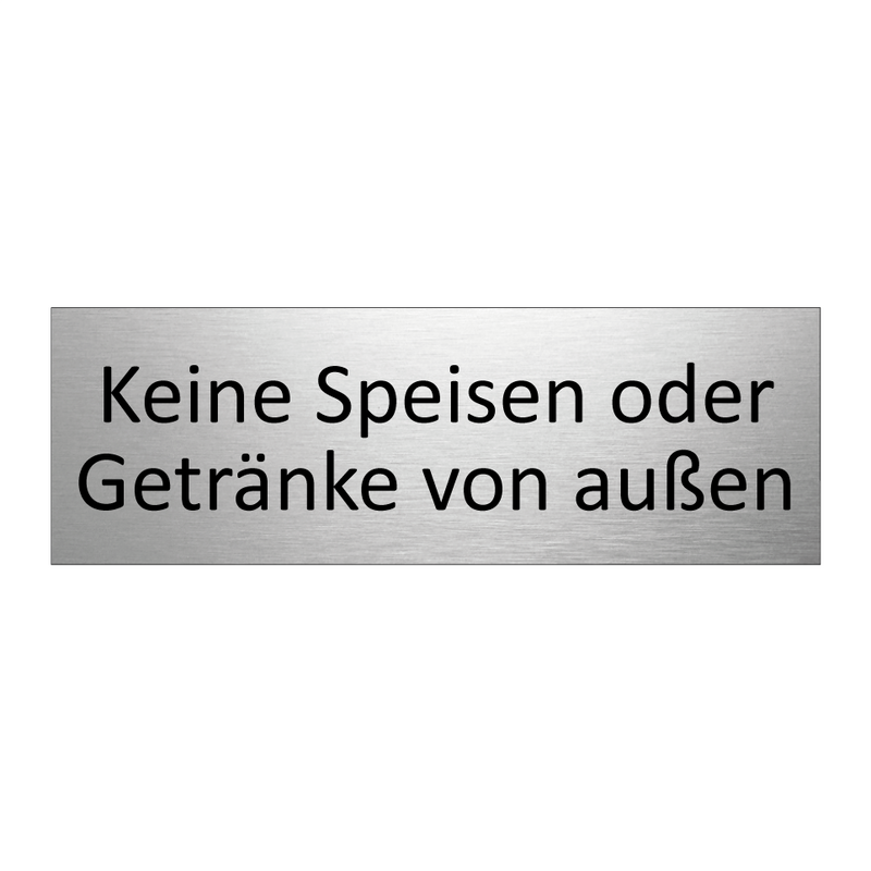 Keine Speisen oder Getränke von außen