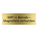 MRT in Betrieb – Magnetfeld vorhanden