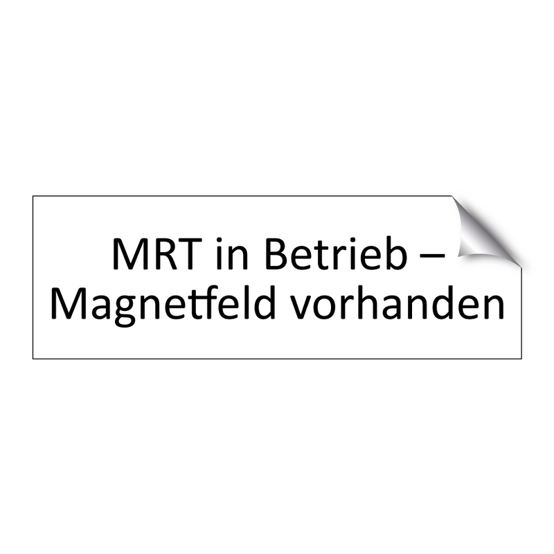 MRT in Betrieb – Magnetfeld vorhanden
