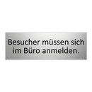 Besucher müssen sich im Büro anmelden.