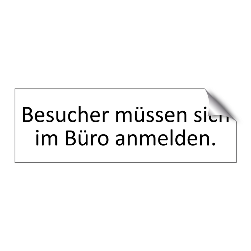 Besucher müssen sich im Büro anmelden.