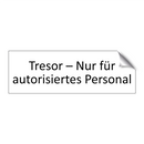 Tresor – Nur für autorisiertes Personal