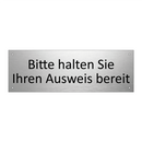 Bitte halten Sie Ihren Ausweis bereit