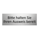Bitte halten Sie Ihren Ausweis bereit