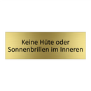 Keine Hüte oder Sonnenbrillen im Inneren