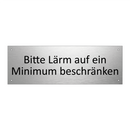 Bitte Lärm auf ein Minimum beschränken