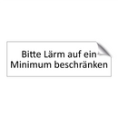 Bitte Lärm auf ein Minimum beschränken
