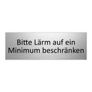 Bitte Lärm auf ein Minimum beschränken