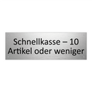 Schnellkasse – 10 Artikel oder weniger