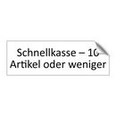 Schnellkasse – 10 Artikel oder weniger