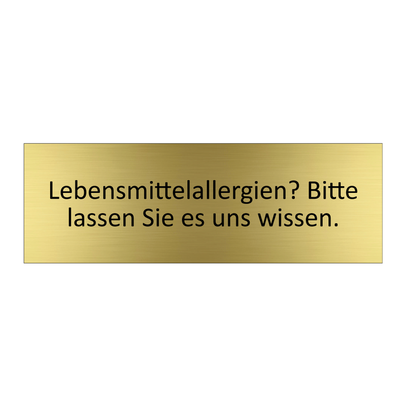Lebensmittelallergien? Bitte lassen Sie es uns wissen.