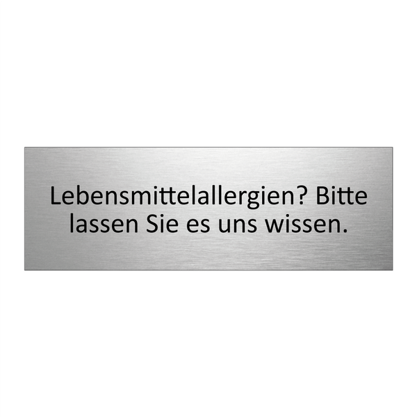 Lebensmittelallergien? Bitte lassen Sie es uns wissen.