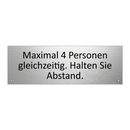Maximal 4 Personen gleichzeitig. Halten Sie Abstand.