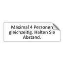 Maximal 4 Personen gleichzeitig. Halten Sie Abstand.