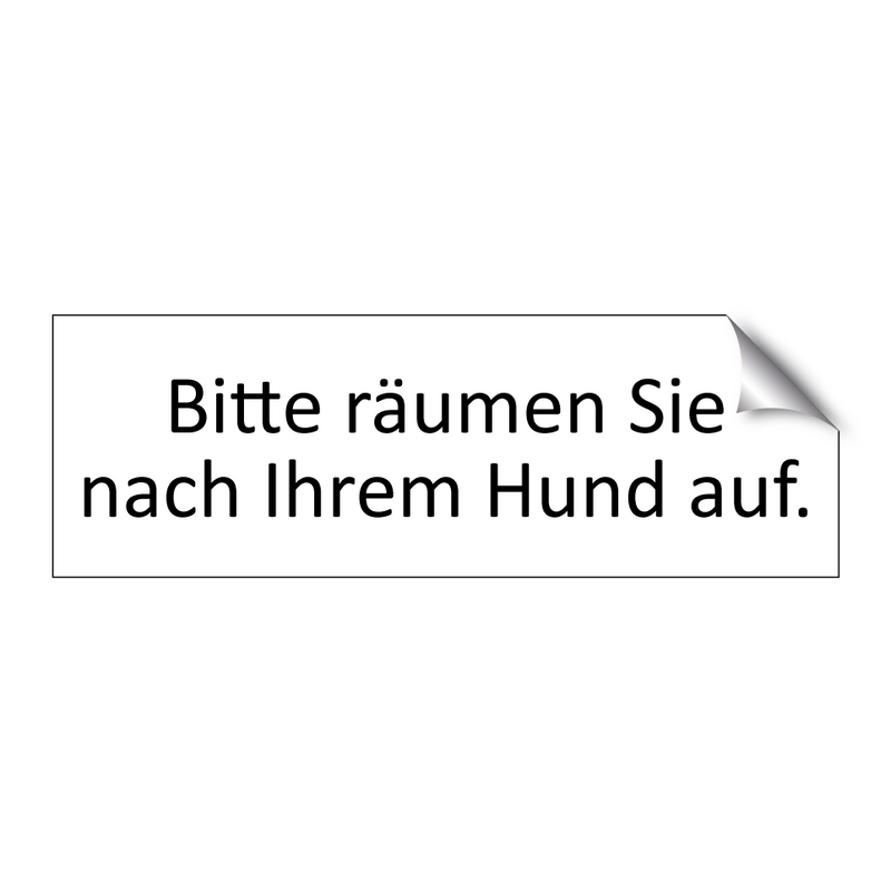 Bitte räumen Sie nach Ihrem Hund auf.