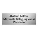 Abstand halten. Maximale Belegung von 4 Personen