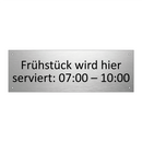 Frühstück wird hier serviert: 07:00 – 10:00