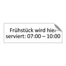 Frühstück wird hier serviert: 07:00 – 10:00