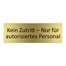 Kein Zutritt – Nur für autorisiertes Personal