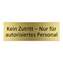 Kein Zutritt – Nur für autorisiertes Personal