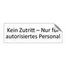 Kein Zutritt – Nur für autorisiertes Personal