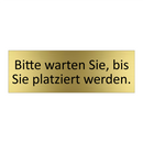 Bitte warten Sie, bis Sie platziert werden.