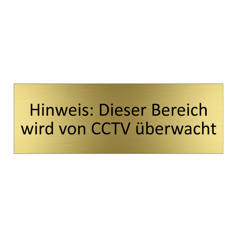 Hinweis: Dieser Bereich wird von CCTV überwacht