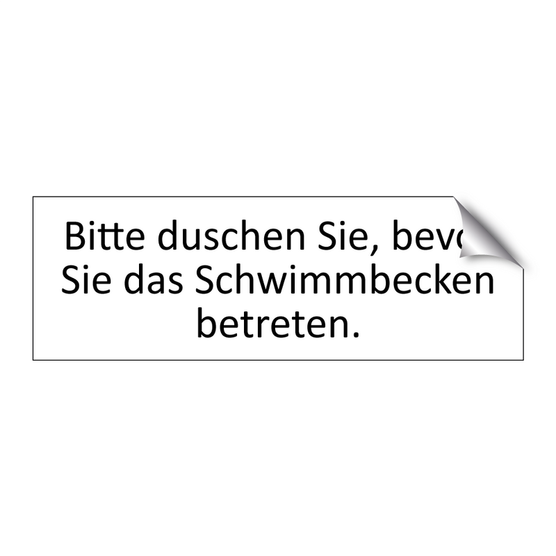 Bitte duschen Sie, bevor Sie das Schwimmbecken betreten.