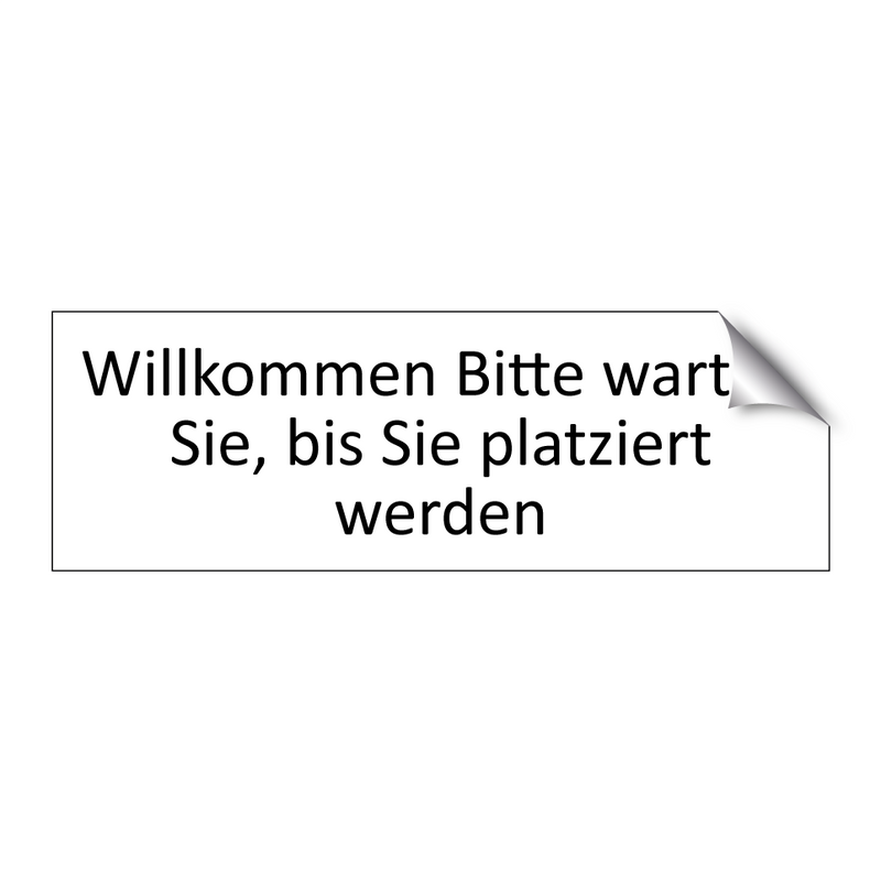 Willkommen Bitte warten Sie, bis Sie platziert werden