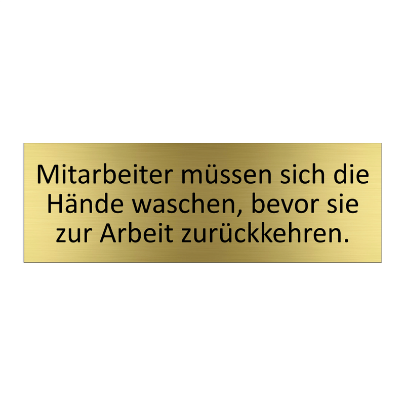 Mitarbeiter müssen sich die Hände waschen, bevor sie zur Arbeit zurückkehren.