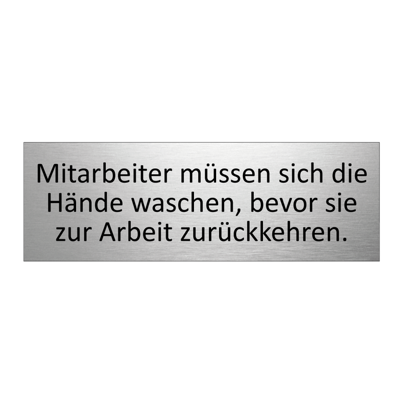 Mitarbeiter müssen sich die Hände waschen, bevor sie zur Arbeit zurückkehren.
