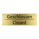 Geschlossen - Closed