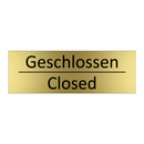 Geschlossen - Closed